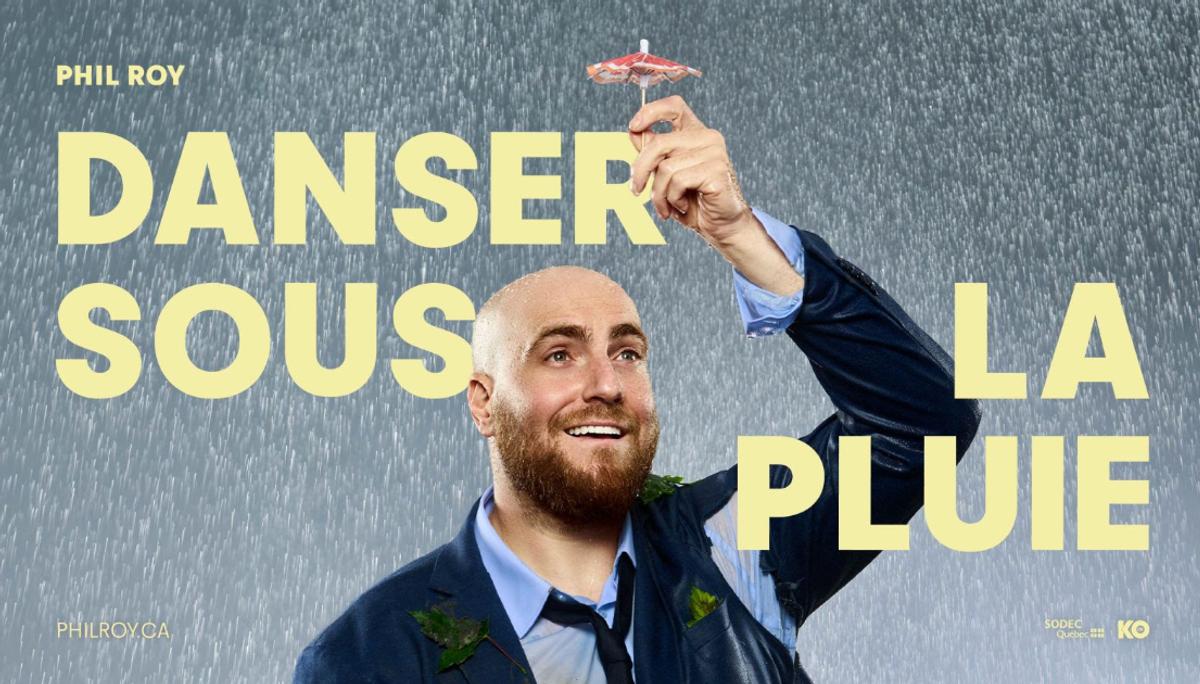 Phil Roy dans son nouveau spectacle «Danser sous la pluie»